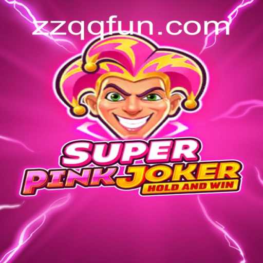 Explore the Exciting World of SuperPinkJoker: A Comprehensive ZZQQ Login Guia